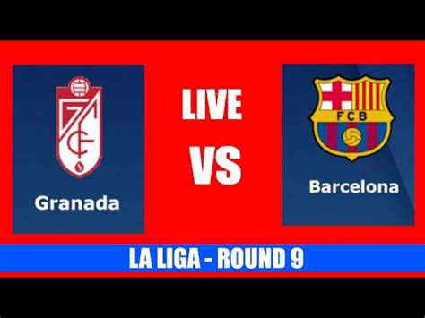 La Liga LIVE: Barcelona v Granada score & updates .